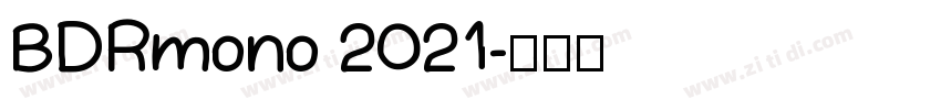 BDRmono 2021字体转换